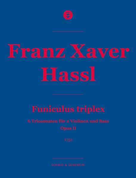 SG008 - Franz Xaver Hassl: 6 Triosonaten für 2 Violinen und Bass